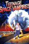 Teenage Space Vampires Movie Streaming Online
