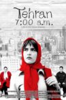 Tehran 7:00 a.m. Movie Streaming Online