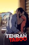 Tehran Taboo Movie Streaming Online