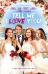 Tell Me I Love You Movie Streaming Online
