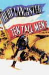 Ten Tall Men Movie Streaming Online