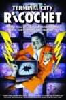Terminal City Ricochet Movie Streaming Online