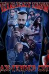 Texas Death Trippin Ax-Tended Cut Movie Streaming Online