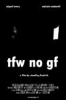 tfw no gf Movie Streaming Online