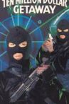 The 10 Million Dollar Getaway Movie Streaming Online