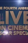 The 4th Annual Live 'On Cinema' Oscar Special Movie Streaming Online
