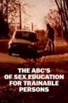 The ABC's of Sex Education for Trainable Persons Movie Streaming Online