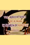 The Adventures of a Man in Search of a Heart Movie Streaming Online