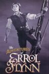 The Adventures of Errol Flynn Movie Streaming Online