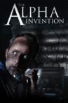 The Alpha Invention Movie Streaming Online