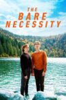 The Bare Necessity Movie Streaming Online