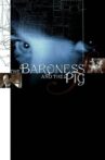 The Baroness and the Pig Movie Streaming Online