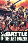 The Battle of the Last Panzer Movie Streaming Online