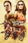 The Baytown Outlaws Movie Streaming Online