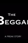 The Beggar: A Freak Story Movie Streaming Online