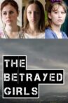 The Betrayed Girls Movie Streaming Online