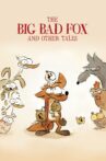 The Big Bad Fox and Other Tales Movie Streaming Online