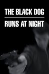 The Black Dog Runs at Night Movie Streaming Online