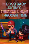 The Boss Baby and Tim's Treasure Hunt Through Time Movie Streaming Online