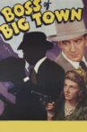 The Boss of Big Town Movie Streaming Online