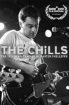 The Chills: The Triumph and Tragedy of Martin Phillipps Movie Streaming Online