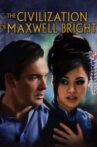 The Civilization of Maxwell Bright Movie Streaming Online