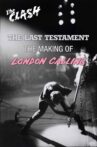 The Clash: The Last Testament - The Making of London Calling Movie Streaming Online