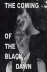 The Coming of the Black Dawn Movie Streaming Online