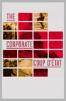 The Corporate Coup D'État Movie Streaming Online