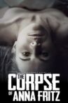 The Corpse of Anna Fritz Movie Streaming Online