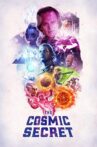 The Cosmic Secret Movie Streaming Online