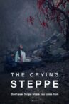 The Crying Steppe Movie Streaming Online