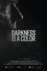 The Darkness Is A Color Movie Streaming Online