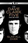 The Dave Clark Five and Beyond: Glad All Over Movie Streaming Online