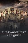 The Dawns Here Are Quiet Movie Streaming Online