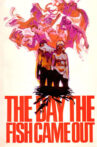 The Day the Fish Came Out Movie Streaming Online