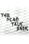 The Dead Talk Back Movie Streaming Online