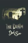 The Death, Dad & Son Movie Streaming Online
