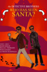 The Detective Brothers – Who Has Seen Santa? Movie Streaming Online