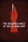 The Disappearance of Willie Bingham Movie Streaming Online
