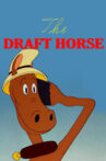 The Draft Horse Movie Streaming Online