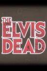 The Elvis Dead Movie Streaming Online