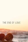 The End of Love Movie Streaming Online