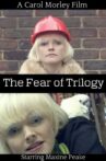 The Fear of Trilogy Movie Streaming Online