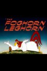 The Foghorn Leghorn Movie Streaming Online