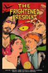 The Frightened President Movie Streaming Online