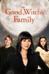 The Good Witch's Family Movie Streaming Online