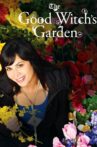 The Good Witch's Garden Movie Streaming Online