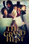 The Grand Heist Movie Streaming Online