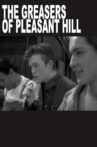 THE GREASERS OF PLEASANT HILL Movie Streaming Online